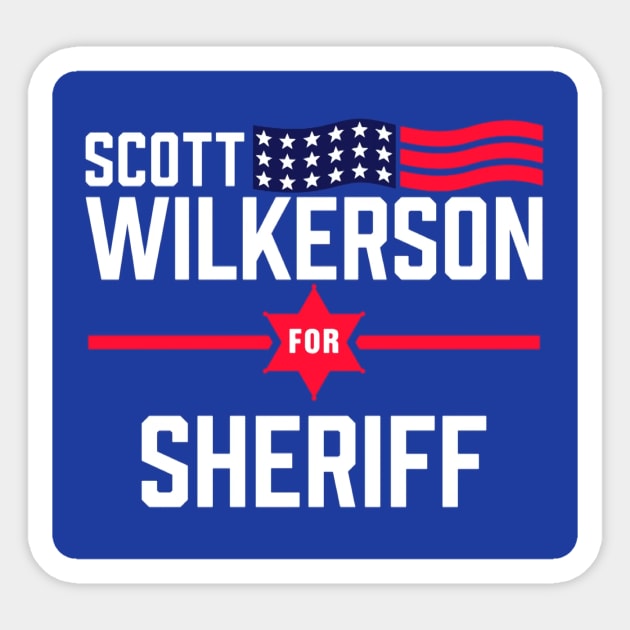 Scott Wilkerson for Sheriff Sticker by LordNeckbeard